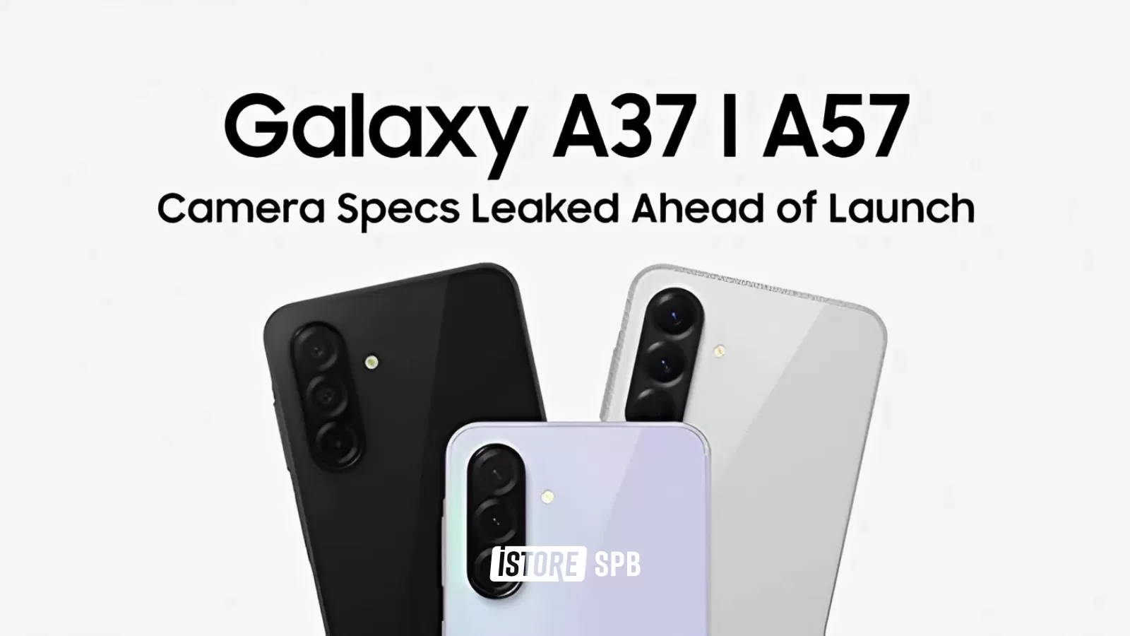 Samsung Galaxy A37 и A57: характеристики новых «народных» смартфонов утекли в сеть